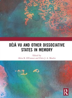 Front cover_Deja vu and Other Dissociative States in Memory