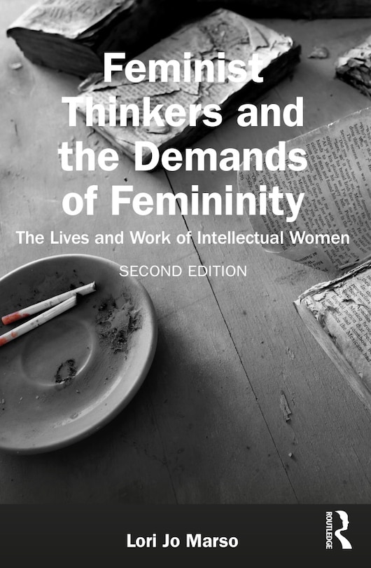 Couverture_Feminist Thinkers and the Demands of Femininity
