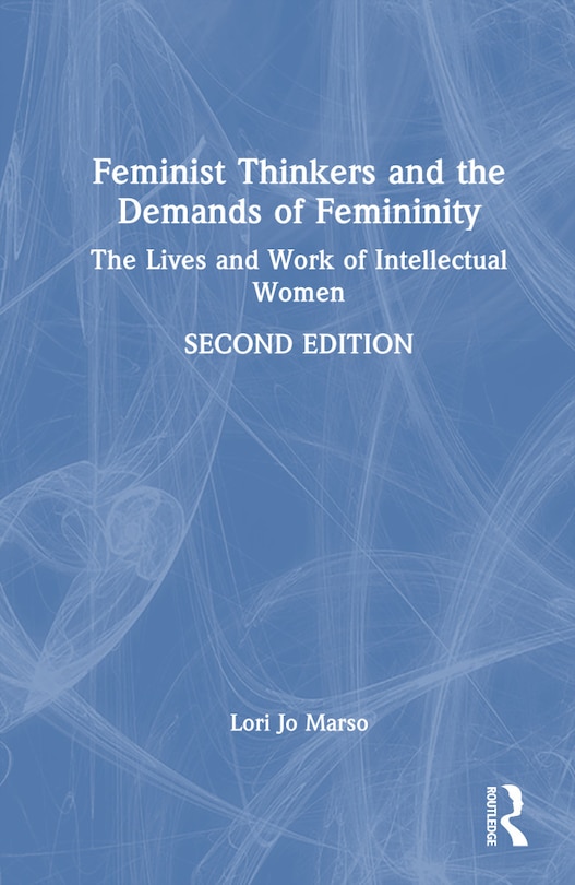 Couverture_Feminist Thinkers and the Demands of Femininity