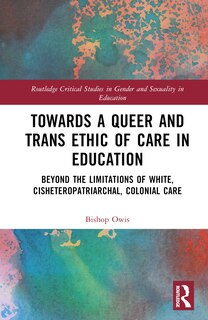 Front cover_Towards a Queer and Trans Ethic of Care in Education