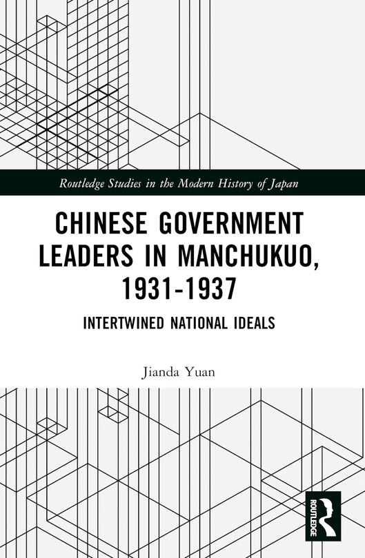Couverture_Chinese Government Leaders in Manchukuo, 1931-1937