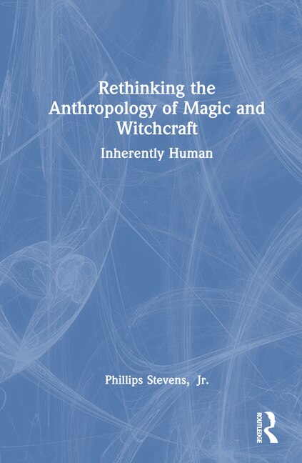 Front cover_Rethinking the Anthropology of Magic and Witchcraft