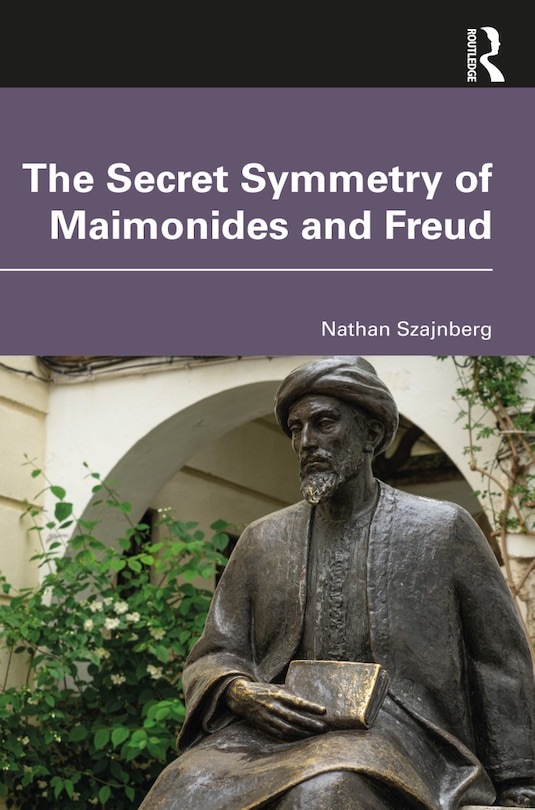 Front cover_Secret Symmetry of Maimonides and Freud