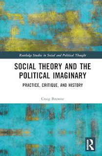 Front cover_Social Theory and the Political Imaginary