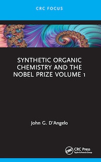 Front cover_Synthetic Organic Chemistry and the Nobel Prize Volume 1