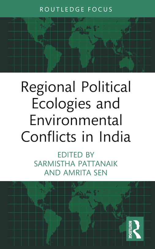 Front cover_Regional Political Ecologies and Environmental Conflicts in India