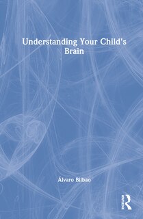 Front cover_Understanding Your Child's Brain