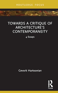 Front cover_Towards a Critique of Architecture's Contemporaneity