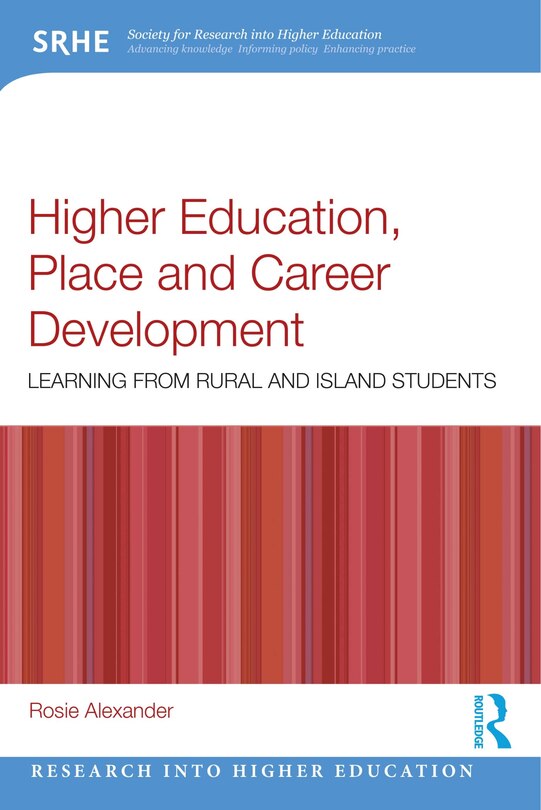 Front cover_Higher Education, Place, and Career Development