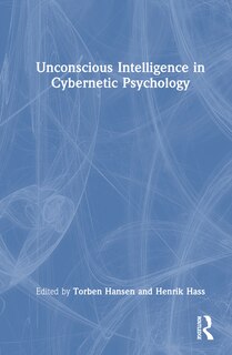 Front cover_Unconscious Intelligence in Cybernetic Psychology
