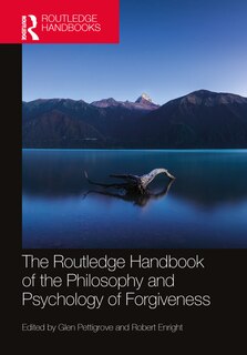 Couverture_The Routledge Handbook of the Philosophy and Psychology of Forgiveness