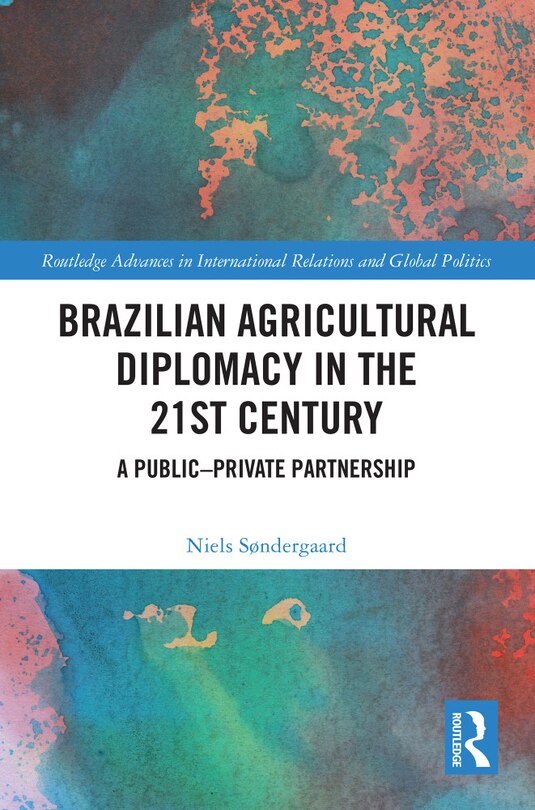Couverture_Brazilian Agricultural Diplomacy in the 21st Century