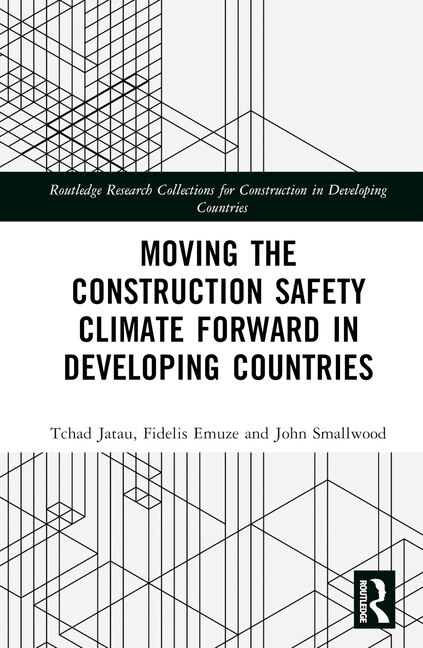 Front cover_Moving the Construction Safety Climate Forward in Developing Countries