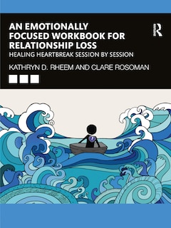 Couverture_An Emotionally Focused Workbook for Relationship Loss