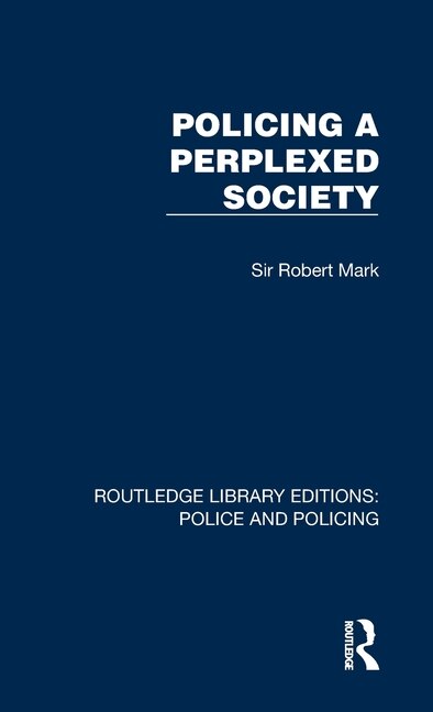 Front cover_Policing a Perplexed Society