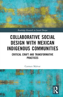 Front cover_Collaborative Social Design with Mexican Indigenous Communities