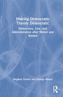 Front cover_Making Democratic Theory Democratic