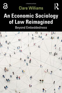 Front cover_An Economic Sociology of Law Reimagined