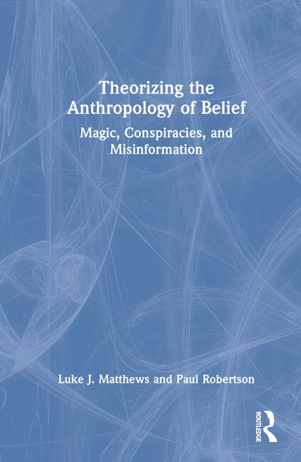 Front cover_Theorizing the Anthropology of Belief