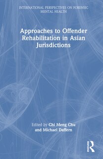 Front cover_Approaches to Offender Rehabilitation in Asian Jurisdictions