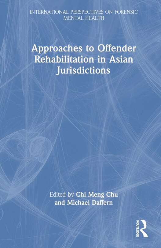 Front cover_Approaches to Offender Rehabilitation in Asian Jurisdictions