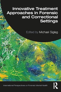 Front cover_Innovative Treatment Approaches in Forensic and Correctional Settings