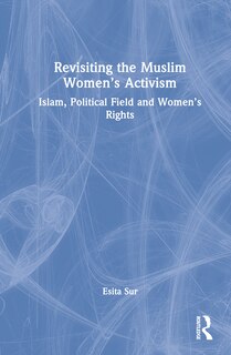 Front cover_Revisiting Muslim Women's Activism