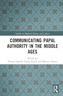 Couverture_Communicating Papal Authority in the Middle Ages