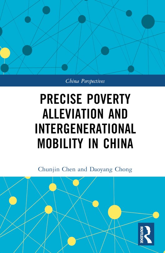 Front cover_Precise Poverty Alleviation and Intergenerational Mobility in China