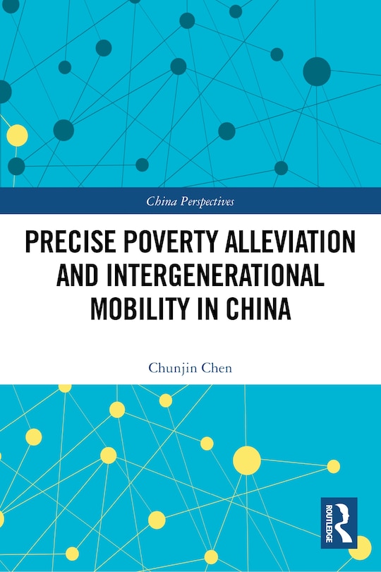 Couverture_Precise Poverty Alleviation and Intergenerational Mobility in China