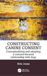 Couverture_Constructing Canine Consent