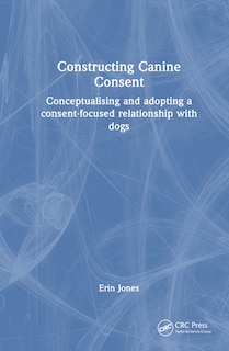 Front cover_Constructing Canine Consent