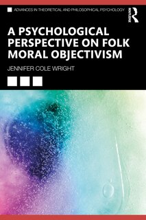 Front cover_A Psychological Perspective on Folk Moral Objectivism