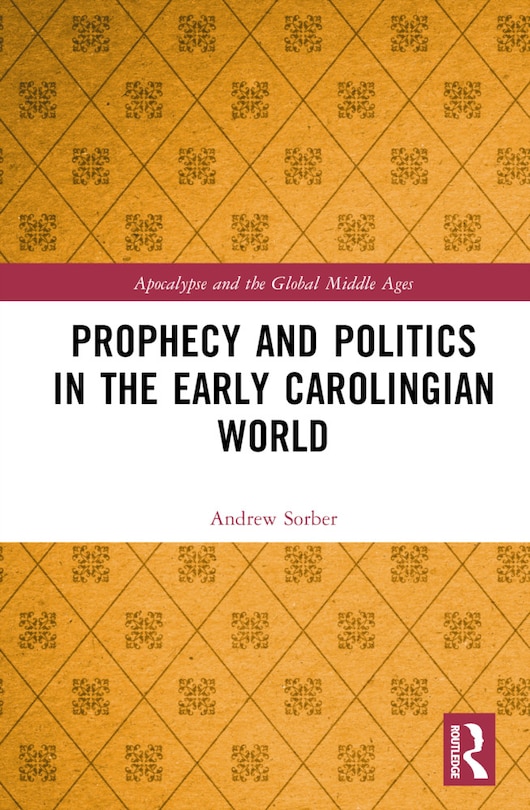 Couverture_Prophecy and Politics in the Early Carolingian World