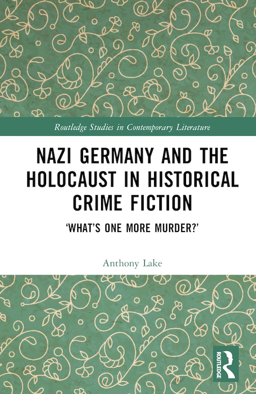Couverture_Nazi Germany and the Holocaust in Historical Crime Fiction