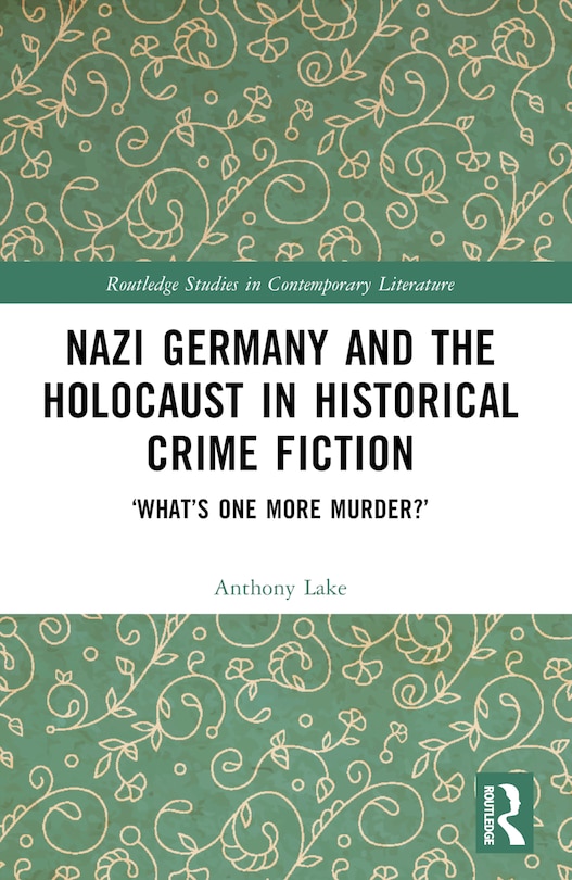 Couverture_Nazi Germany and the Holocaust in Historical Crime Fiction