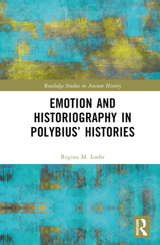 Front cover_Emotion and Historiography in Polybius' Histories