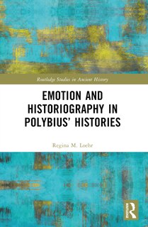 Front cover_Emotion and Historiography in Polybius' Histories