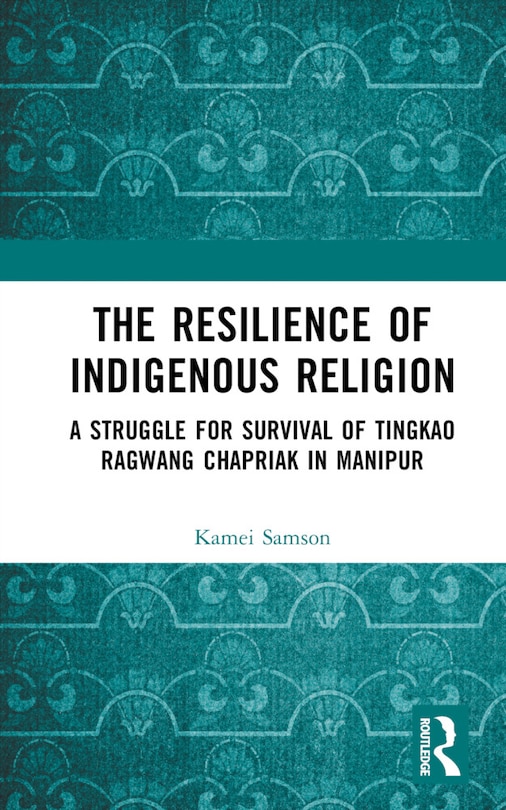 Front cover_The Resilience of Indigenous Religion