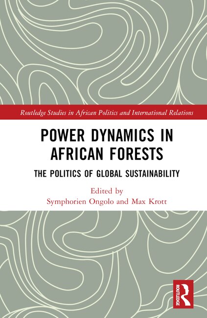 Front cover_Power Dynamics in African Forests