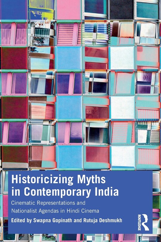 Front cover_Historicizing Myths in Contemporary India