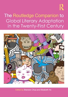 Couverture_The Routledge Companion to Global Literary Adaptation in the Twenty-First Century