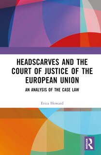 Front cover_Headscarves and the Court of Justice of the European Union