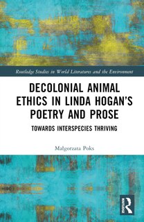 Front cover_Decolonial Animal Ethics in Linda Hogan's Poetry and Prose
