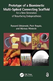Front cover_Prototype of a Biomimetic Multi-Spiked Connecting Scaffold for a New Generation of Resurfacing Endoprostheses