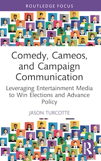 Front cover_Comedy, Cameos, and Campaign Communication