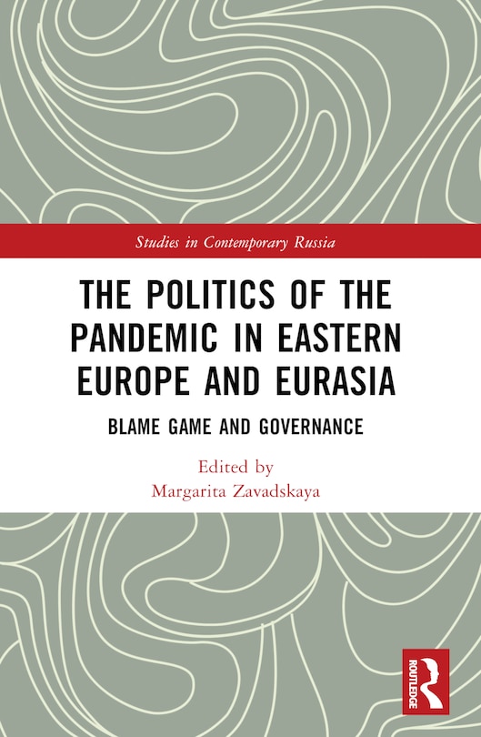 Front cover_The Politics of the Pandemic in Eastern Europe and Eurasia