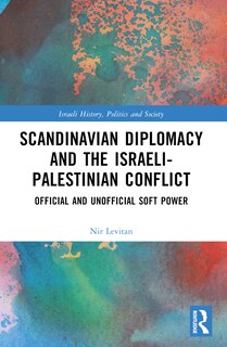 Front cover_Scandinavian Diplomacy and the Israeli-Palestinian Conflict