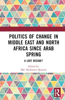 Front cover_Politics of Change in Middle East and North Africa since Arab Spring