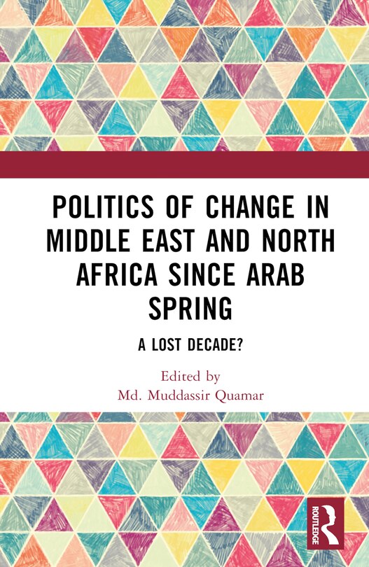Front cover_Politics of Change in Middle East and North Africa since Arab Spring